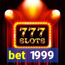 bet 1999